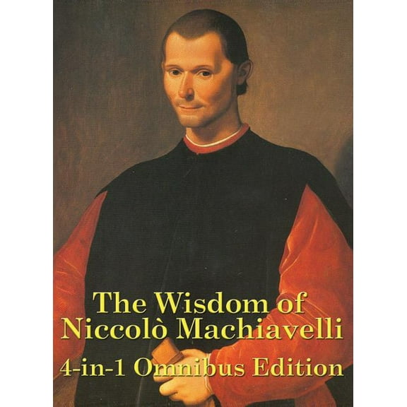 The Wisdom of Niccolo Machiavelli (Hardcover)