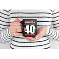 thumbnail image 2 of White Cup, Men & Women Turning 40, Black 11oz Ceramic Mug, 2 of 5