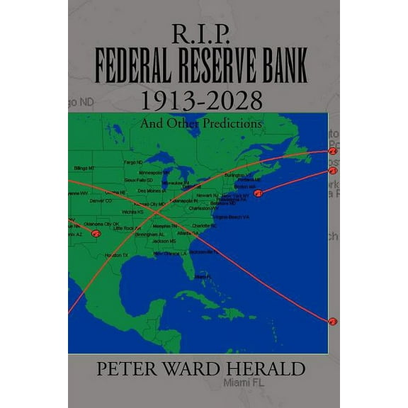 R.I.P. Federal Reserve Bank 1913-2028, (Paperback)