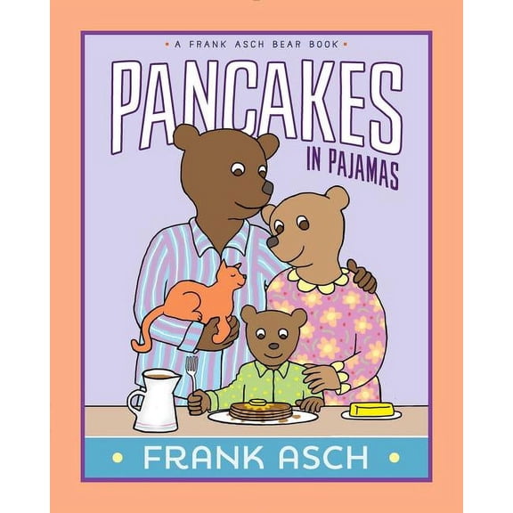 Frank Asch Bear Book Pancakes in Pajamas, (Paperback)