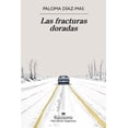 thumbnail image 1 of Libro Las Fracturas Doradas Tapa Blanda, Autor Paloma Diazmas, Editorial Anagrama, 1 of 2