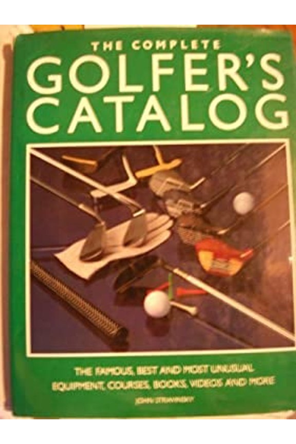 Pre-Owned The Complete Golfer's Catalogue : The Famous, Best and Most Unusual (Paperback) 9780895867438