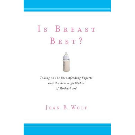 Is Breast Best? : Taking on the Breastfeeding Experts and the New High Stakes of (Best Social Network Script)