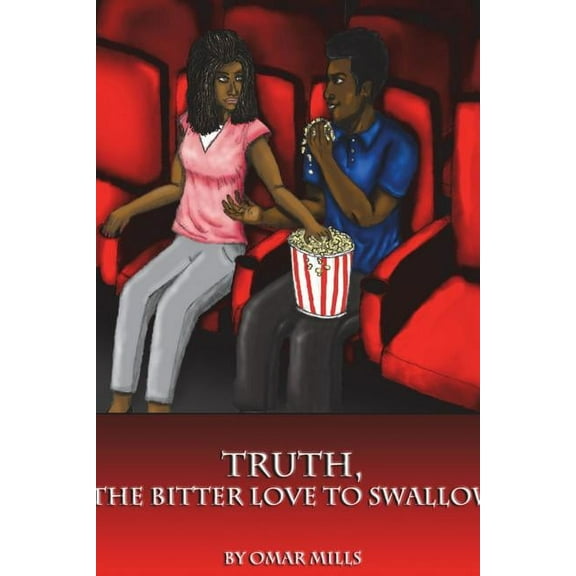 Truth, the Bitter Love to Swallow (Paperback)