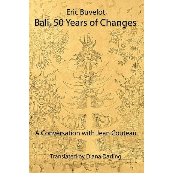 Bali: 50 Years of Changes - A Conversation with Jean Couteau (Paperback)
