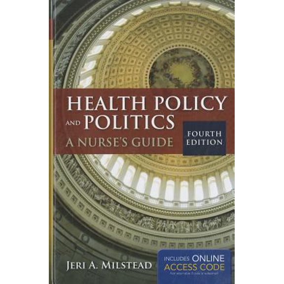 Pre-Owned Health Policy And Politics: A Nurse's Guide (Milstead, Health Policy and Politics) (Hardcover) 1449665098 9781449665098