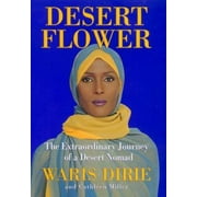 Desert Flower: The Extraordinary Journey Of A Desert Nomad [Hardcover - Used]