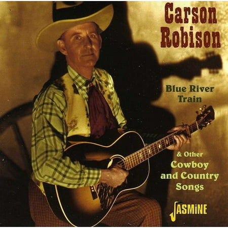 Blue River Train and Other Cowboys and Country Songs