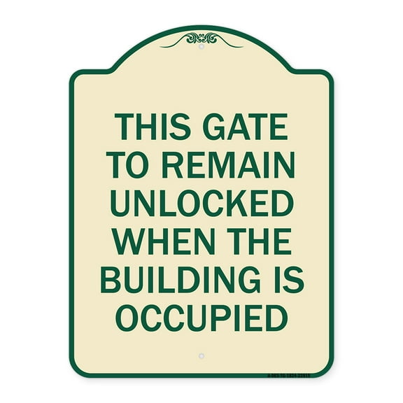 SignMission Designer Series Sign - This Gate to Remain Unlocked When the Building Is Occupied | Tan & Green 18" x 24" Heavy-Gauge Aluminum Architectural Sign | Made in the USA