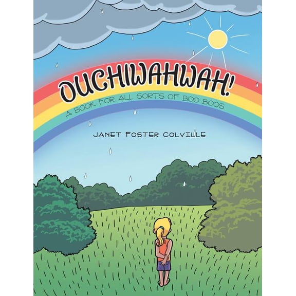 Ouchiwahwah! : A Book for All Sorts of Boo Boos (Paperback)