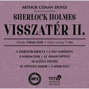 Arthur Conan Doyle: Sherlock Holmes visszatr II. - Hangosknyv / Titis Tancsad Kft./ Hungarian Audio Book / MP3 CD