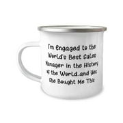 Gag Fiance, I'm Engaged to the World's Best Sales Manager in the History of the World.and Yes, Inspire 12oz Camper Mug For From