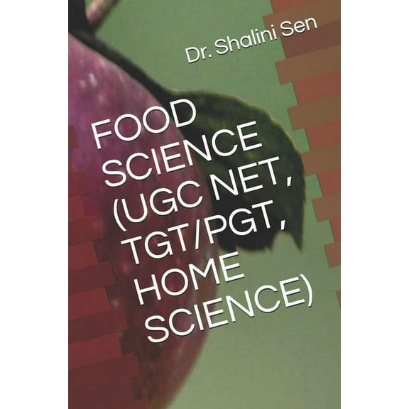 Food Science (Ugc Net, Tgt/Pgt, Home Science) (Paperback)