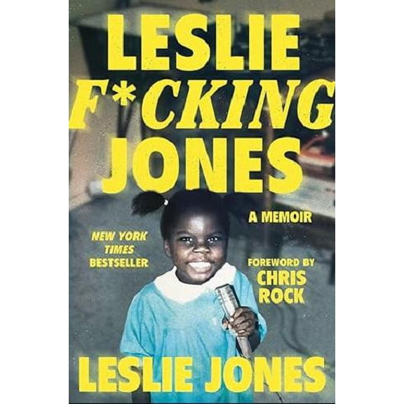 Leslie F*cking Jones: A Memoir