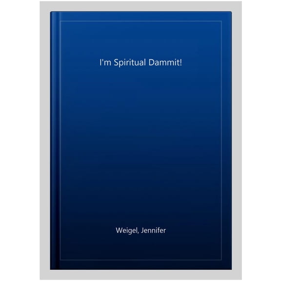 Pre-Owned I'm Spiritual, Dammit!: How to Keep Your Feet on the Ground and Your Head in the Stars (Paperback) 1780281099 9781780281094
