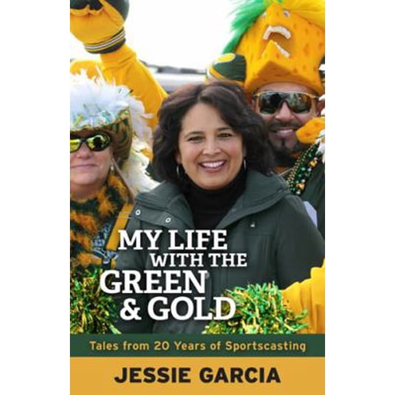 Pre-Owned My Life with the Green & Gold: Tales from 20 Years of Sportscasting (Paperback) 0870206192 9780870206191