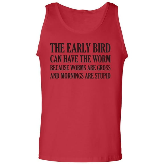 The Early Bird Can Have The Worm Adult Tank Top