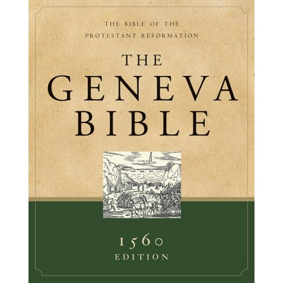 Pre-Owned Geneva Bible-OE: The Bible of the Protestant Reformation