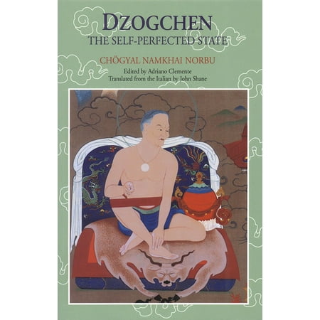 Dzogchen : The Self-Perfected State