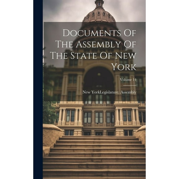 Documents Of The Assembly Of The State Of New York; Volume 14 (Hardcover)