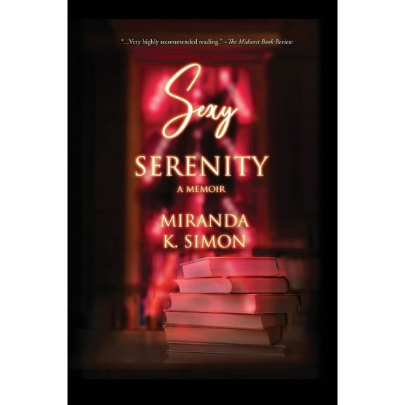 Sexy Serenity: A Memoir (Paperback)