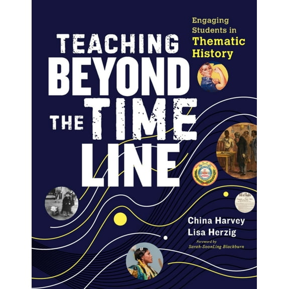 Teaching Beyond the Timeline: Engaging Students in Thematic History, (Paperback)