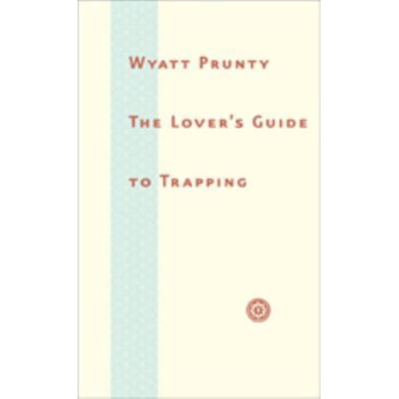 Pre-Owned The Lover's Guide to Trapping (Hardcover) 0801892791 9780801892790