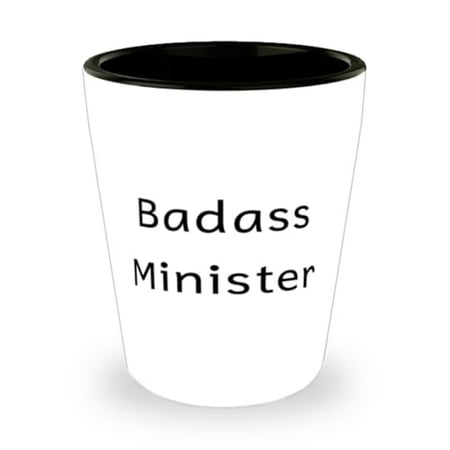 

Badass Minister Shot Glass Minister Ceramic Cup Perfect Gifts For Minister from Boss