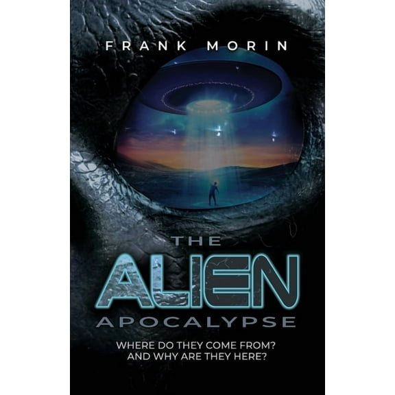 The Alien Apocalypse, (Paperback)
