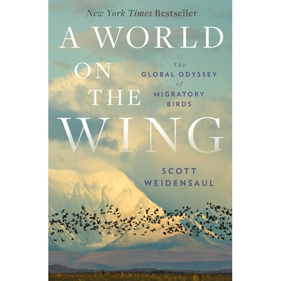 Pre-Owned A World on the Wing: The Global Odyssey of Migratory Birds (Hardcover) 0393608905 9780393608908