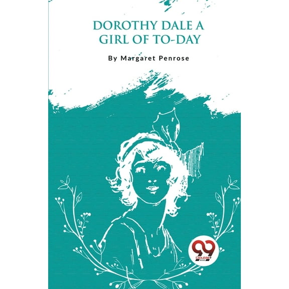 Dorothy Dale: A Girl of To-Day, (Paperback)