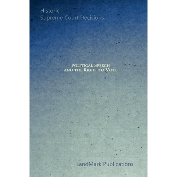 Political Speech and the Right to Vote (Paperback)