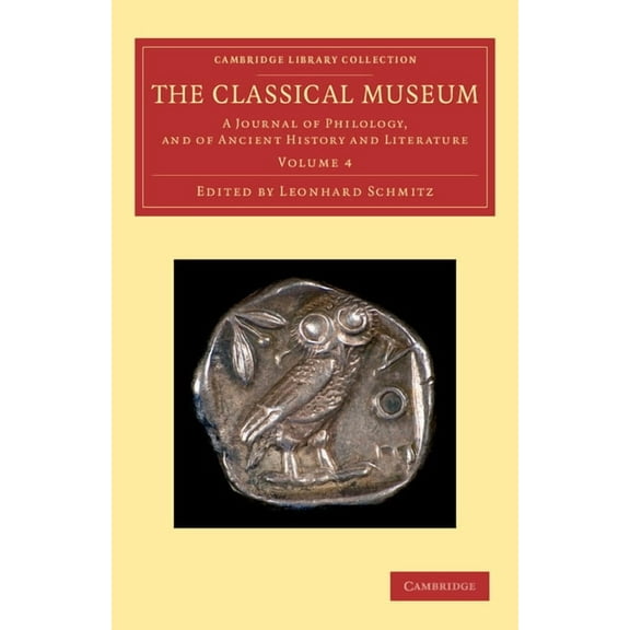 The Classical Museum: A Journal of Philology, and of Ancient History and Literature, (Paperback)