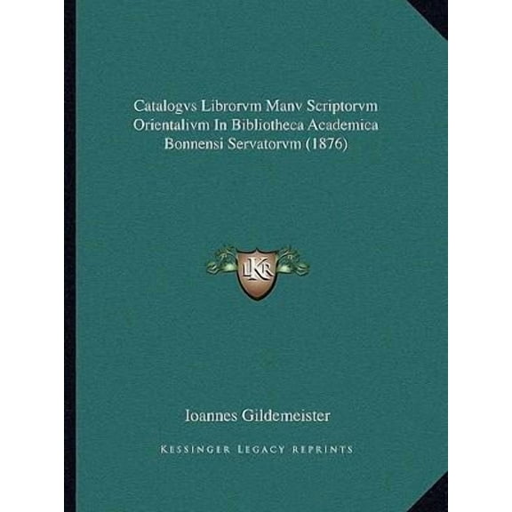 Catalogvs Librorvm Manv Scriptorvm Orientalivm in Bibliotheca Academica Bonnensi Servatorvm (1876) Paperback