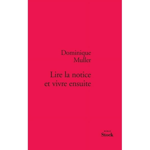 Lire la notice et vivre ensuite, (Paperback)