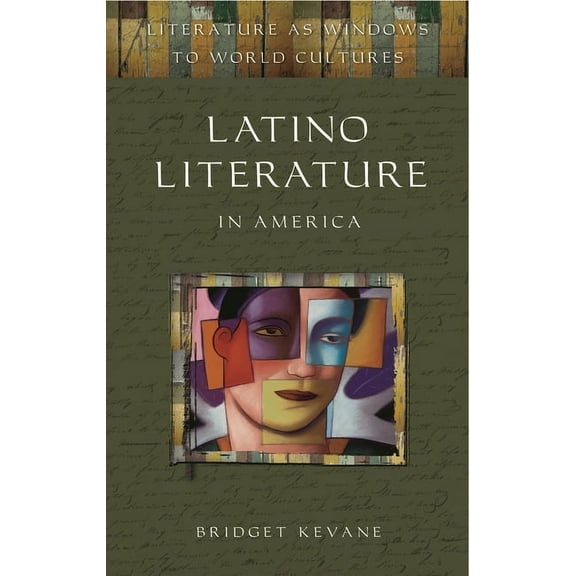 Literature as Windows to World Cultures Latino Literature in America, (Hardcover)