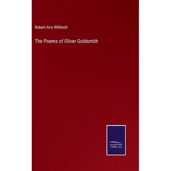 The Poems of Oliver Goldsmith (Hardcover)