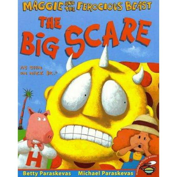 Pre-Owned Maggie And The Ferocious Beast: The Big Scare (Paperback) 0689844689 9780689844683