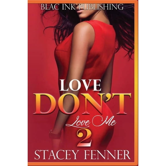 Love Don't Love Me Love Don't Love Me Part 2, Book 2, (Paperback)