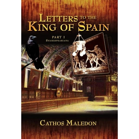 Letters to The King of Spain Part I (Hardcover)