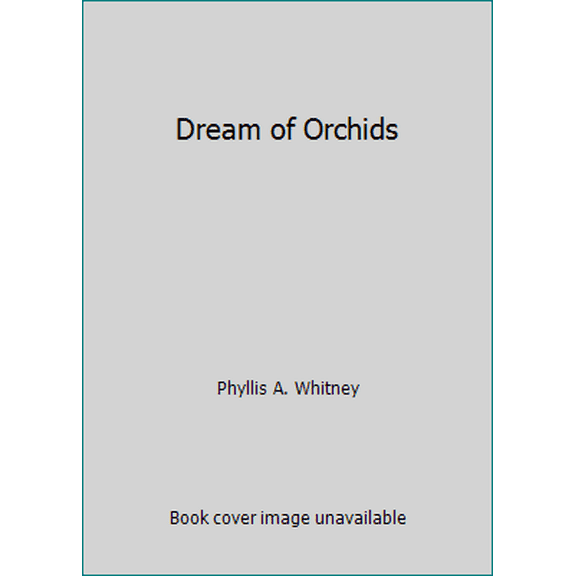 Pre-Owned Dream of Orchids (Hardcover) 0385196016 9780385196017