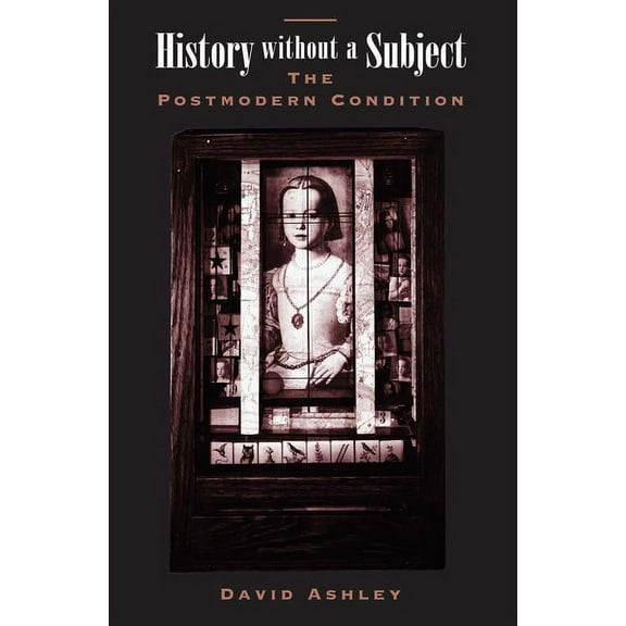 New Perspectives in Sociology (Paperback History Without a Subject: The Postmodern Condition, (Paperback)