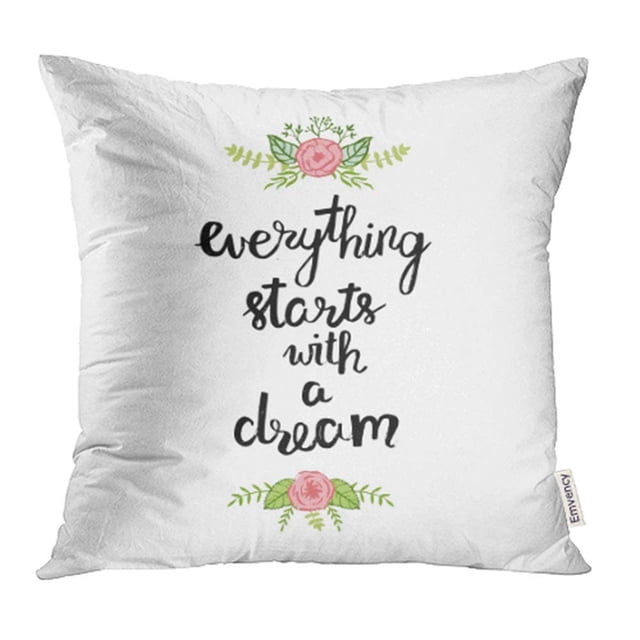 EREHome Phrase Manuscrite Tout Commence Rêve Décorée Motif Floral Taie d'Oreiller Housses de Coussin 18x18 Pouces