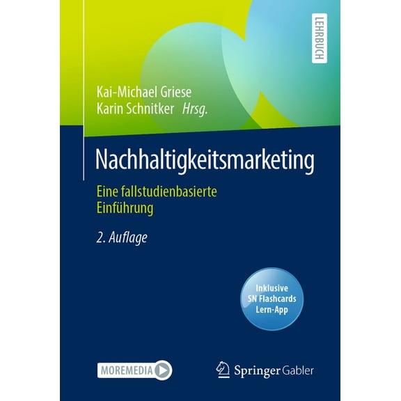 Nachhaltigkeitsmarketing: Eine Fallstudienbasierte EinfÃ¼hrung, (Paperback)