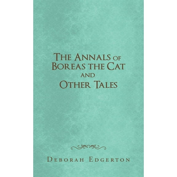 Annals of Boreas the Cat and Other Tales