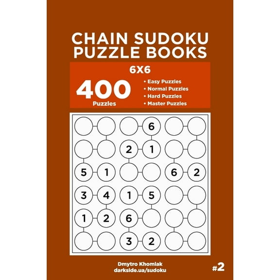 Chain Sudoku Puzzle Books - 400 Easy to Master Puzzles 6x6 (Volume 2) (Paperback) by Dart Veider, Dmytro Khomiak