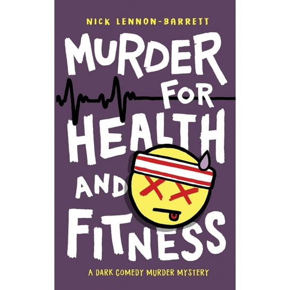 Murder for Health and Fitness, (Paperback)
