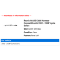 thumbnail image 2 of Rear Left ABS Cable Harness - Compatible with 2002 - 2008 Toyota Solara 2003 2004 2005 2006 2007, 2 of 2