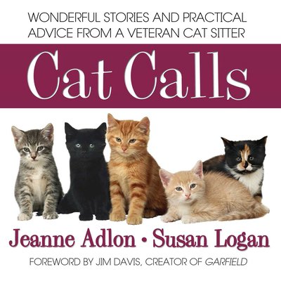 Pre-Owned Cat Calls: Wonderful Stories and Practical Advice from a Veteran Cat Sitter (Paperback) 0757003443 9780757003448