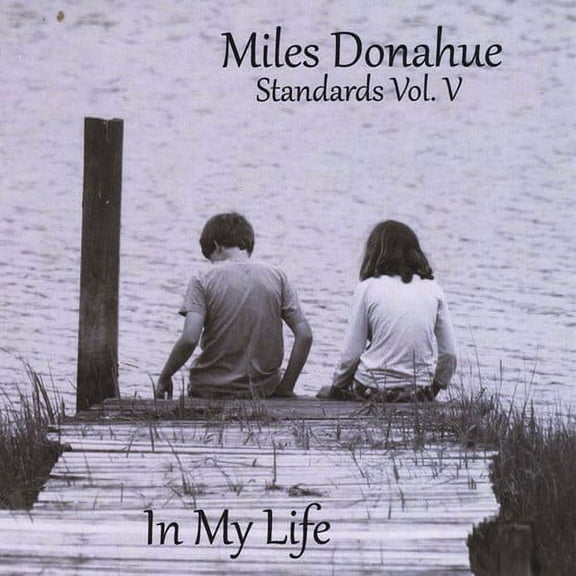 Miles Donahue - Standards Vol. 5 (In My Life) - Music & Performance - CD